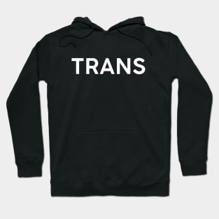 Trans Hoodie